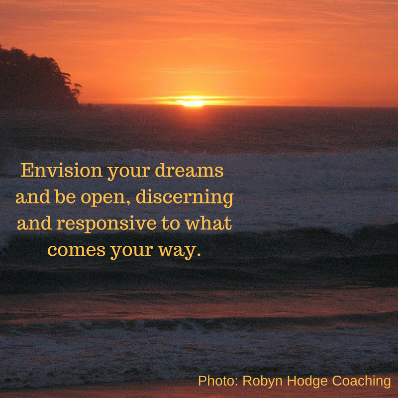 envision-your-dreams-and-be-open-and-discerning-to-what-comes-your-way